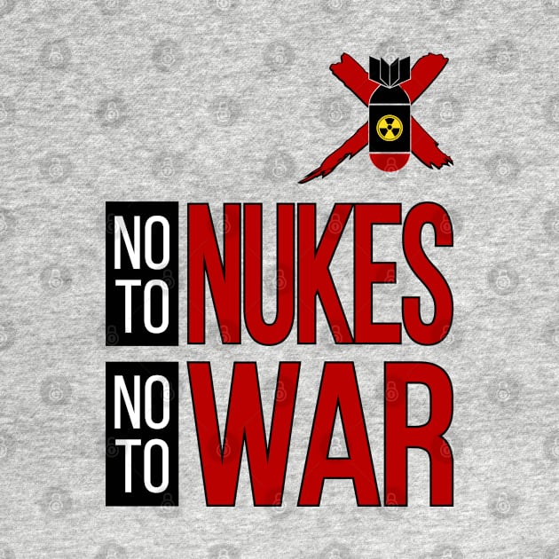 NO TO NUKES, NO TO WAR by VISUALUV